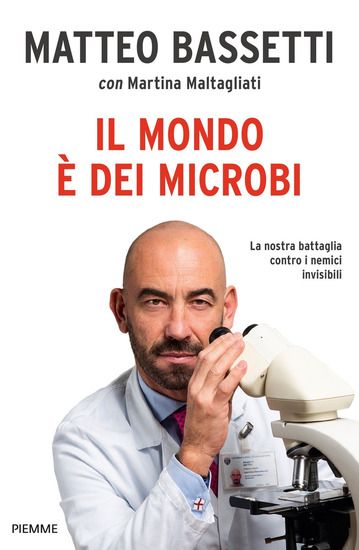 Immagine di MONDO E` DEI MICROBI. LA NOSTRA BATTAGLIA CONTRO I NEMICI INVISIBILI (IL)