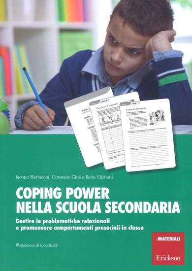 Immagine di COPING POWER NELLA SCUOLA SECONDARIA. GESTIRE LE PROBLEMATICHE RELAZIONALI E PROMUOVERE COMPORTA...