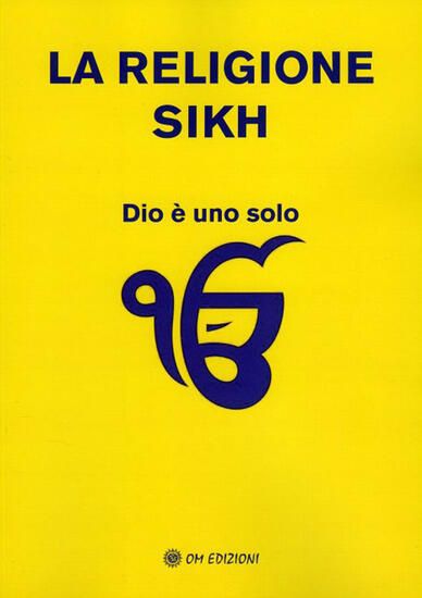 Immagine di RELIGIONE SIKH. DIO E` UNO SOLO (LA)