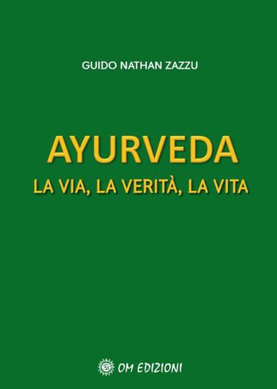 Immagine di AYURVEDA. LA VIA, LA VERITA`, LA VITA