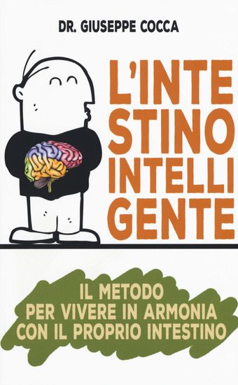 Immagine di INTESTINO INTELLIGENTE. IL METODO PER VIVERE IN ARMONIA CON IL PROPRIO INTESTINO (L`)