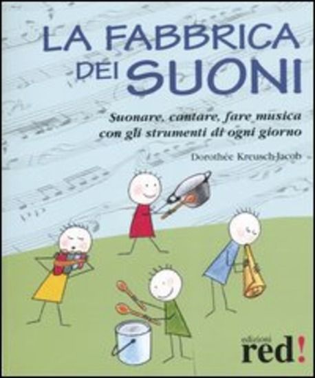 Immagine di FABBRICA DEI SUONI (LA) SUONARE CANTARE FARE MUSICA CON STRUMENTI DI OGNI GIORNO