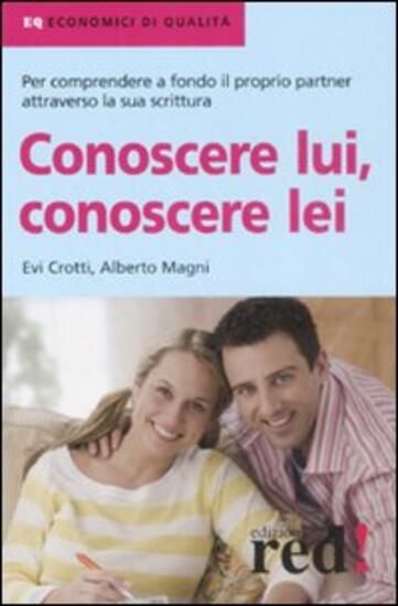 Immagine di CONOSCERE LUI, CONOSCERE LEI - CONOSCERE IL PARTNER CON LA SCRITTURA