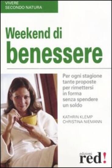 Immagine di WEEKEND DI BENESSERE. PER OGNI STAGIONE TANTE PROPOSTE PER RIMETTERSI IN FORMA SENZA SPENDERE