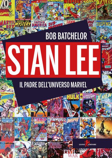 Immagine di STAN LEE. IL PADRE DELL`UNIVERSO MARVEL