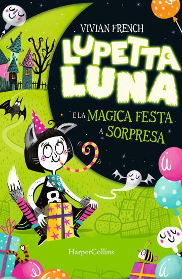 Immagine di LUPETTA LUNA E LA MAGICA FESTA A SORPRESA