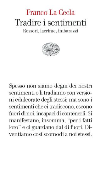 Immagine di TRADIRE I SENTIMENTI. ROSSORI, LACRIME, IMBARAZZI