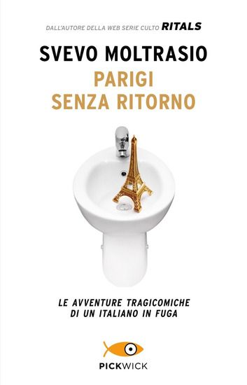 Immagine di PARIGI SENZA RITORNO. LE AVVENTURE TRAGICOMICHE DI UN ITALIANO IN FUGA