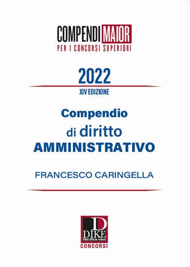 Immagine di COMPENDIO DI DIRITTO AMMINISTRATIVO. EDIZ. MAIOR 2022