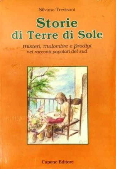 Immagine di STORIE DI TERRE DI SOLE. MISTERI, MALOMBRE E PRODIGI NEI RACCONTI POPOLARI DEL SUD