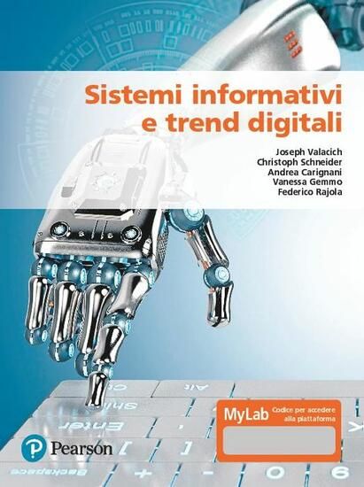 Immagine di SISTEMI INFORMATIVI E TREND DIGITALI. EDIZ. MYLAB. CON AGGIORNAMENTO ONLINE