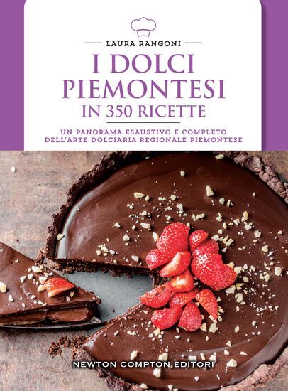 Immagine di DOLCI PIEMONTESI IN 350 RICETTE (I)