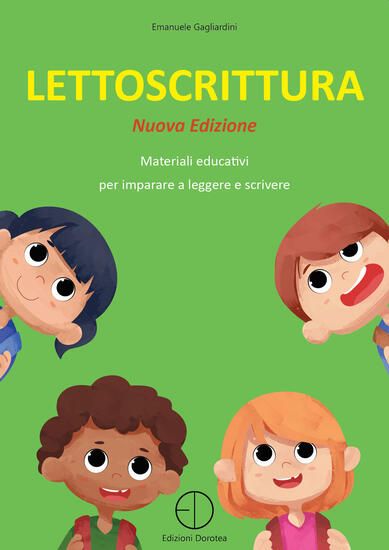 Immagine di LETTOSCRITTURA. MATERIALI EDUCATIVI PER IMPARARE A LEGGERE E SCRIVERE. NUOVA EDIZ. CON SCHEDE OP...