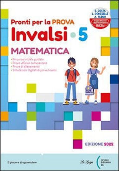 Immagine di PRONTI PER LA PROVA INVALSI. MATEMATICA. PER LA 5ª CLASSE ELEMENTARE