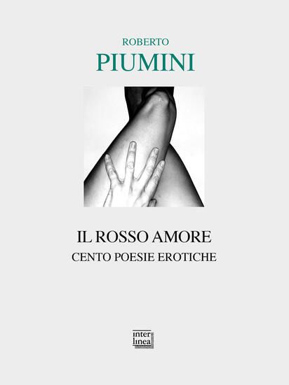 Immagine di ROSSO AMORE. CENTO POESIE EROTICHE (IL)