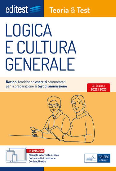 Immagine di TEST AMMISSIONE 2022. LOGICA E CULTURA GENERALE: MANUALE DI TEORIA E TEST. CON EBOOK. CON SOFTWA...