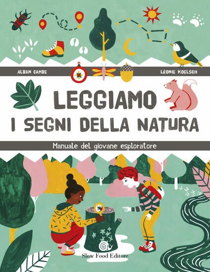 Immagine di LEGGIAMO I SEGNI DELLA NATURA. MANUALE DEL GIOVANE ESPLORATORE