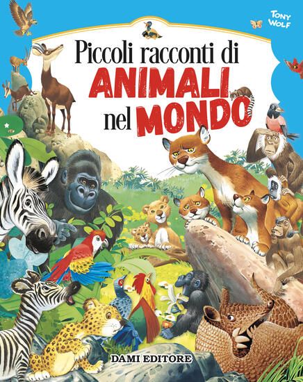 Immagine di PICCOLI RACCONTI DI ANIMALI NEL MONDO