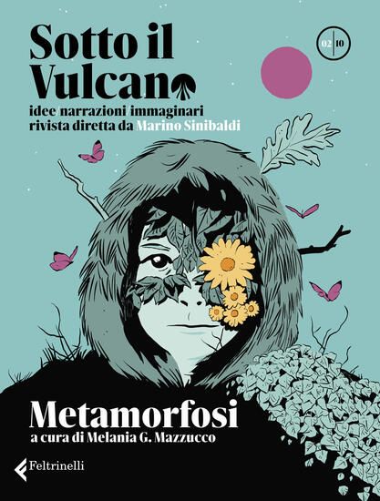 Immagine di SOTTO IL VULCANO. IDEE/NARRAZIONI/IMMAGINARI. RIVISTA TRIMESTRALE. VOL. 2: METAMORFOSI - VOLUME 2