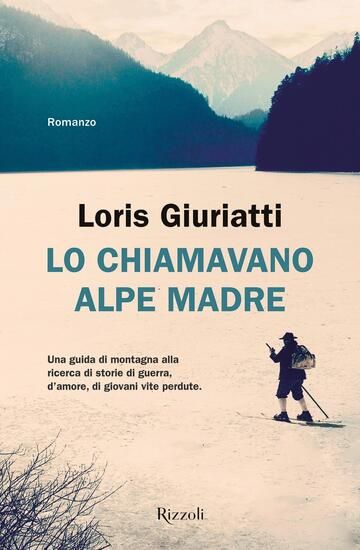 Immagine di LO CHIAMAVANO ALPE MADRE - VOLUME 2