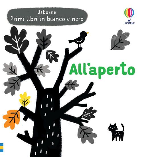 Immagine di ALL`APERTO. PRIMI LIBRI IN BIANCO E NERO. EDIZ. ILLUSTRATA