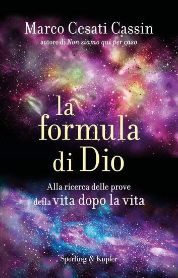 Immagine di FORMULA DI DIO. ALLA RICERCA DELLE PROVE DELLA VITA DOPO LA VITA (LA)