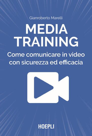 Immagine di MEDIA TRAINING. COME COMUNICARE IN VIDEO CON SICUREZZA ED EFFICACIA