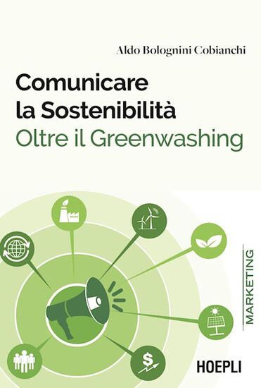 Immagine di COMUNICARE LA SOSTENIBILITA`. OLTRE IL GREENWASHING