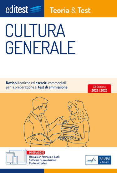 Immagine di TEST AMMISSIONE 2021. CULTURA GENERALE: MANUALE DI TEORIA E TEST. CON EBOOK. CON SOFTWARE DI SIM...