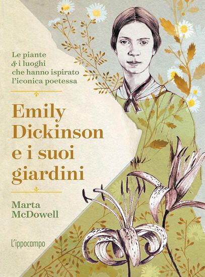 Immagine di EMILY DICKINSON E I SUOI GIARDINI. LE PIANTE E I LUOGHI CHE HANNO ISPIRATO L`ICONICA POETESSA