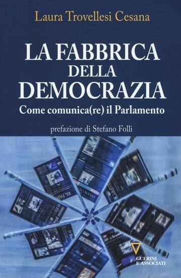 Immagine di FABBRICA DELLA DEMOCRAZIA. COME COMUNICA(RE) IL PARLAMENTO (LA)