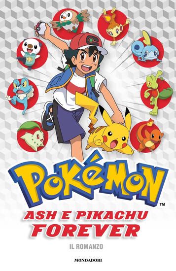 Immagine di ASH E PIKACHU FOREVER. POKEMON. IL ROMANZO