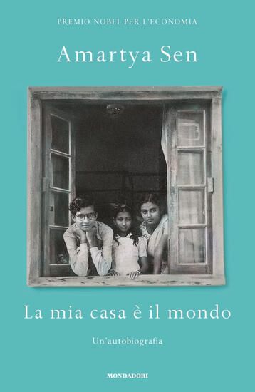 Immagine di MIA CASA E` IL MONDO. UN`AUTOBIOGRAFIA (LA)