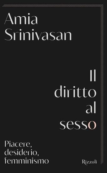 Immagine di DIRITTO AL SESSO. PIACERE, DESIDERIO, FEMMINISMO (IL)