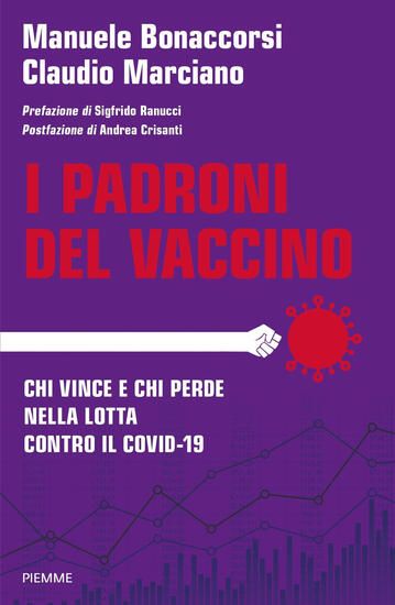 Immagine di PADRONI DEL VACCINO. CHI VINCE E CHI PERDE NELLA LOTTA CONTRO IL COVID-19 (I)