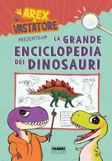 Immagine di AREX E VASTATORE PRESENTANO LA GRANDE ENCICLOPEDIA DEI DINOSAURI. EDIZ. A COLORI