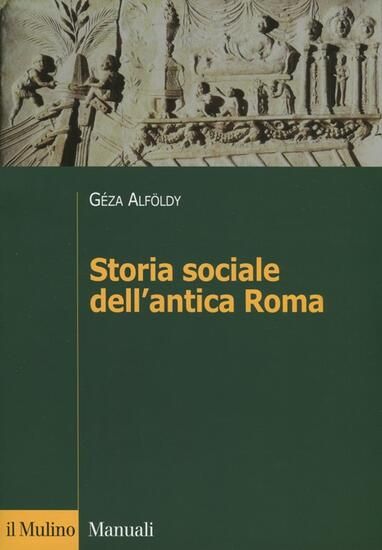 Immagine di STORIA SOCIALE DELL`ANTICA ROMA