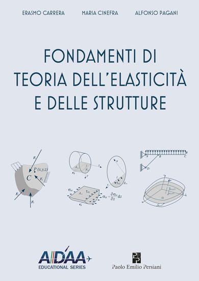 Immagine di FONDAMENTI DI TEORIA DELL`ELASTICITA` E DELLE STRUTTURE