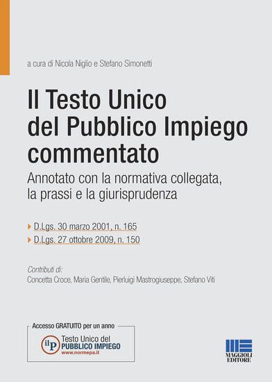 Immagine di TESTO UNICO DEL PUBBLICO IMPIEGO COMMENTATO (IL). ANNOTATO CON LA NORMATIVA COLLEGATA, PRASSI .. - VOLUME 321