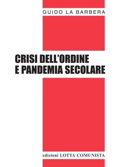 Immagine di CRISI DELL`ORDINE E PANDEMIA SECOLARE