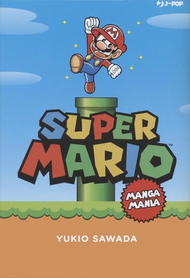 Immagine di SUPER MARIO. MANGAMANIA. EDIZ. ILLUSTRATA