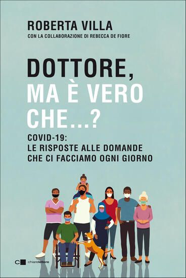 Immagine di DOTTORE MA E` VERO CHE...? COVID-19: LE RISPOSTE ALLE DOMANDE CHE CI FACCIAMO OGNI GIORNO