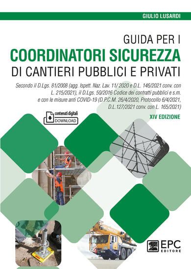 Immagine di GUIDA PER I COORDINATORI SICUREZZA DI CANTIERI PUBBLICI E PRIVATI. SECONDO IL D.LGS. 81/2008