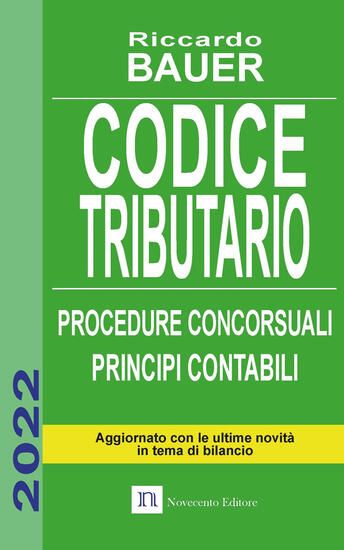 Immagine di CODICE TRIBUTARIO 2022. PROCEDURE CONCORSUALI. PRINCIPI CONTABILI