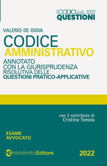 Immagine di CODICE 1000 QUESTIONI. CODICE AMMINISTRATIVO 2022 ANNOTATO CON LA GIURISPRUDENZA RISOLUTIVA ..