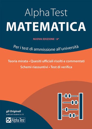 Immagine di ALPHA TEST MATEMATICA. PER I TEST DI AMMISSIONE ALL`UNIVERSITA`