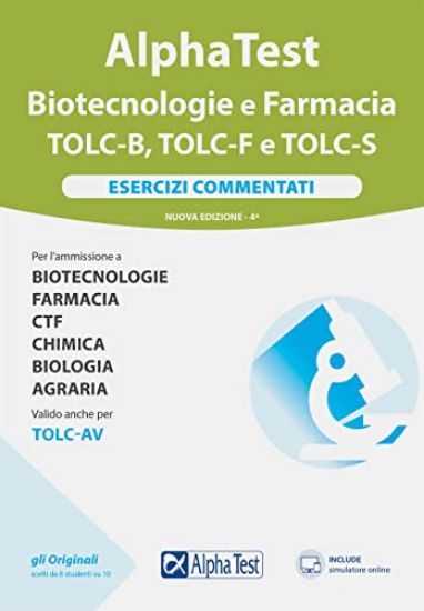 Immagine di ALPHA TEST BIOTECNOLOGIE E FARMACIA TOLC-B, TOLC-F E TOLC-S. ESERCIZI COMMENTATI. NUOVA EDIZ. CO...