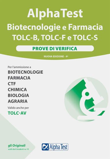 Immagine di ALPHA TEST BIOTECNOLOGIE E FARMACIA TOLC-B, TOLC-F E TOLC-S. PROVE DI VERIFICA. NUOVA EDIZ.