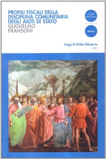 Immagine di PROFILI FISCALI DELLA DISCIPLINA COMUNITARIA DEGLI AIUTI DI STATO