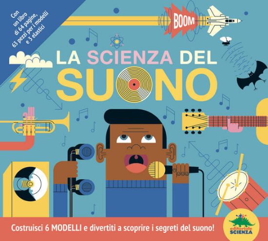 Immagine di SCIENZA DEL SUONO. COSTRUISCI 6 MODELLI E DIVERTITI A SCOPRIRE I SEGRETI DEL SUONO! CON 6 MODELL...